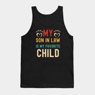 My Son In Law Is My Favorite Child Tank Top